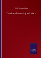 The Gospel according to S. Mark 3846058807 Book Cover