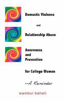 Domestic Violence and Relationship Abuse Awareness and Prevention for College Women - A Reminder 0982239858 Book Cover