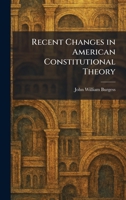 Recent Changes in American Constitutional Theory 1240121741 Book Cover