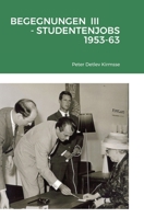 Begegnungen III - Studentenjobs 1953-63 1716298644 Book Cover