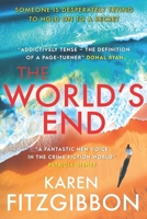 The World's End: A Gripping Tale of Love, Loss, and Lies (The Lana Bowen Mysteries) 1781996806 Book Cover