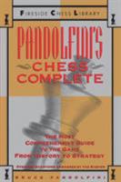Pandolfini's Chess Complete: The Most Comprehensive Guide to the Game from History to Strategy (Fireside Chess Library) 067170186X Book Cover
