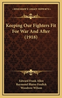 Keeping Our Fighters Fit for War and After B0BQJSDR9W Book Cover