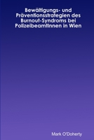 Bewsltigungs- Und Prsventionsstrategien Des Burnout-Syndroms Bei Polizeibeamtinnen in Wien 1312009381 Book Cover