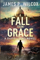 A Fall From Grace 1976296137 Book Cover