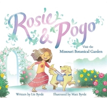 Rosie and Pogo Visit the Missouri Botanical Garden 1935641336 Book Cover