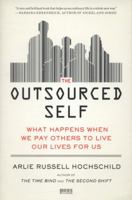 The Outsourced Self: Intimate Life in Market Times 080508889X Book Cover