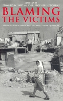 Blaming the Victims: Spurious Scholarship and the Palestinian Question 1859843409 Book Cover