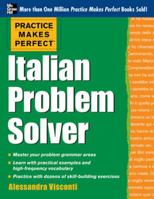 Practice Makes Perfect Italian Problem Solver: With 80 Exercises 0071791264 Book Cover