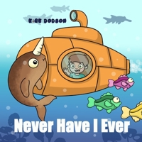 Never Have I Ever 0578930080 Book Cover