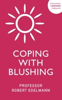 Coping With Blushing (Overcoming Common Problems) (Overcoming Common Problems) 0859699196 Book Cover
