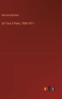 Un Turc à Paris, 1806-1811 (French Edition) 3368918532 Book Cover