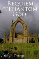 Requiem for a Phantom God 0615681905 Book Cover