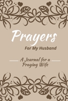 Prayers for my Husband: A Journal for Praying Wife 165450100X Book Cover