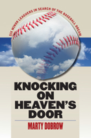 Knocking on Heaven's Door: Six Minor Leaguers in Search of the Baseball Dream 1558498435 Book Cover