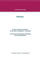 Mebuntu: Die erste historische Sprachform - auf der Basis von Vokabular + Grammatik 3754306529 Book Cover