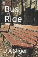 Bus Ride B0F91PLPYG Book Cover