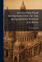 An Eleven Year Retrospective of the Acquisition Review Journal 1288273525 Book Cover