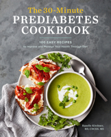 The 30-Minute Prediabetes Cookbook: 100 Easy Recipes to Improve and Manage Your Health through Diet 1647393248 Book Cover