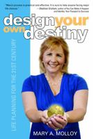 Design Your Own Destiny: Life Planning for the 21st Century 0985379677 Book Cover