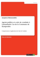 Agents publics et code de conduite à Lubumbashi. Cas de la Commune de Kampemba: Comportement et Application du Code de Conduite 3346341615 Book Cover