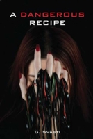 A Dangerous Recipe 6167339821 Book Cover