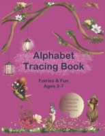 Alphabet Tracing Book: Fairies & Fun, Ages 3-7 B08B7G8GJ6 Book Cover