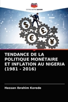 TENDANCE DE LA POLITIQUE MONÉTAIRE ET INFLATION AU NIGERIA (1981 - 2016) 6203652741 Book Cover