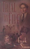 Trial by Fire 1581340753 Book Cover