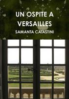 Un Ospite a Versailles 1445226375 Book Cover