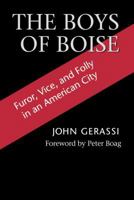 The Boys of Boise: Furor, Vice & Folly in an American City (Columbia Northwest Classics) B0007DFFYQ Book Cover