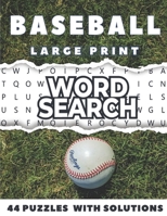 Baseball Word Search Large Print 44 Puzzles With Solutions: The Best Holiday and Christmas Gift For Adults and Teens interessed By Baseball, Brain Games B08NRXFVNX Book Cover