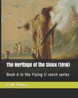 The Heritage of the Sioux 1511554665 Book Cover