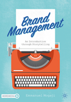 Brand Management: An Introduction Through Storytelling 3030661180 Book Cover