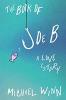 The Book of Joe B: A Love Story 0984026975 Book Cover