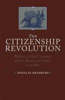 THE CITIZENSHIP REVOLUTION: Politics and the Creation of the American Union 1774-1804 (Jeffersonian America) 0813935768 Book Cover