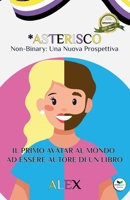 *Asterisco: Non-Binary: Una Nuova Prospettiva (Italian Edition) B0BSKDHWGP Book Cover