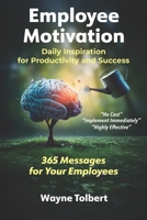 Employee Motivation: Daily Inspiration for Productivity and Success B0F3V8YMN3 Book Cover