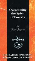 Overcoming the Spirit of Poverty (Combating Spiritual Strongholds Series) (Overcoming) 1878327550 Book Cover