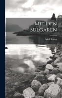 Mit Den Bulgaren 1020639458 Book Cover