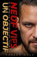 Neuf Vies, Un Objectif: L'histoire d'Oleksandr Usyk (French Edition) B0DR76WTP5 Book Cover