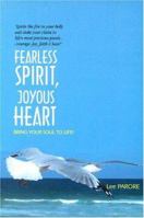 Fearless Spirit Joyous Heart 1896817440 Book Cover