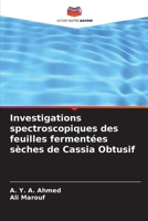 Investigations spectroscopiques des feuilles fermentées sèches de Cassia Obtusif (French Edition) 6207956915 Book Cover