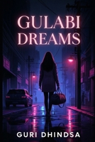 Gulabi Dreams: Guri Dhindsa B0FQK5K9QM Book Cover
