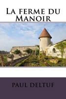 La Ferme Du Manoir 153004863X Book Cover