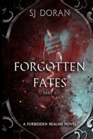 Forgotten Fates: Part Two 1989330029 Book Cover