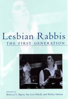 Lesbian Rabbis: The First Generation 0813529166 Book Cover