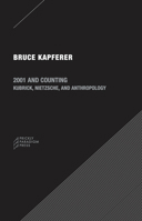 2001 and Counting: Kubrick, Nietzsche, and Anthropology 098420105X Book Cover