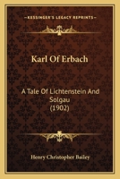 Karl Of Erbach - A Tale Of Lichtenstein And Solgau 1165381982 Book Cover