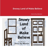 Snowy Land of Make Believe 1716244331 Book Cover